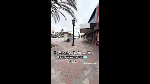 Latino city Huntington Park was always busy but after ICE raids it’s very quiet 🤫