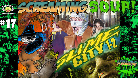Slime City Series - Horror Movie Review by Screaming Soup! (Season 2 Ep. 17)