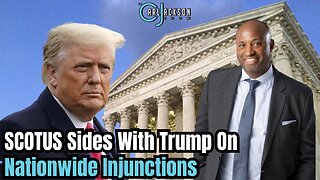 Huge Blow To Rogue Fed Dist Judges: SCOTUS Sides With Trump On Nationwide Injunctions
