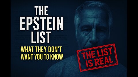 The Epstein List: What They Don’t Want You To Know