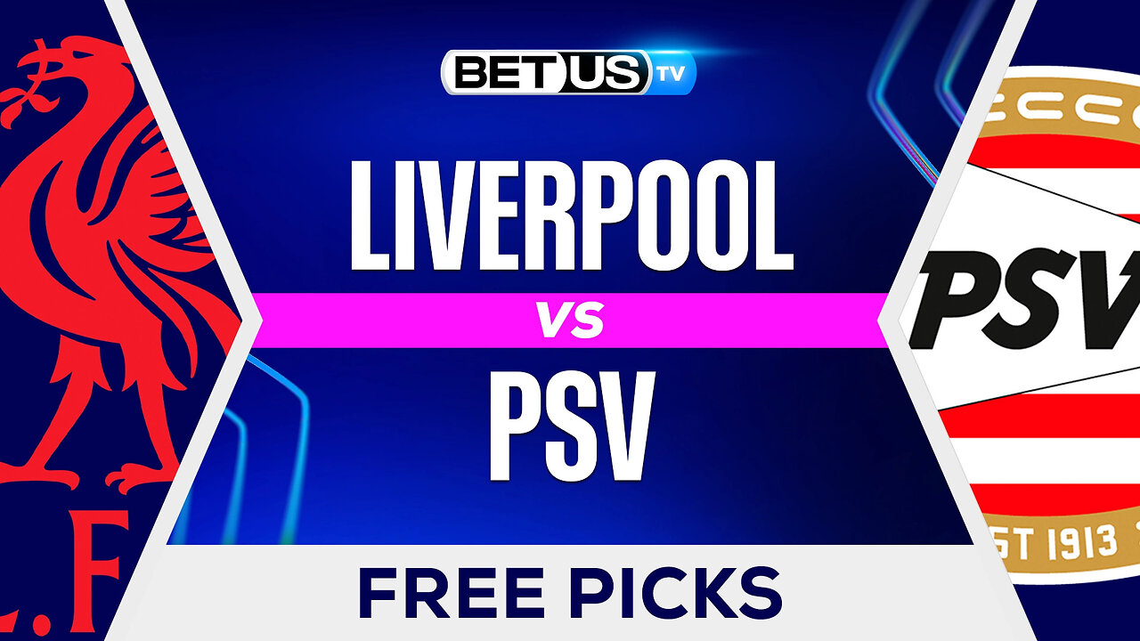 Liverpool vs PSV | Champions League Game Preview