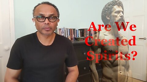 Are We Created Spirits? | Where Does Sin Dwell?