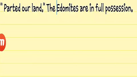 " Parted our land." The Edomites are in full possession OF OUR LAND ISRAEL.