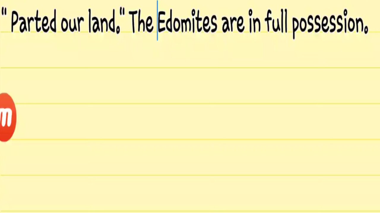 " Parted our land." The Edomites are in full possession OF OUR LAND ISRAEL.