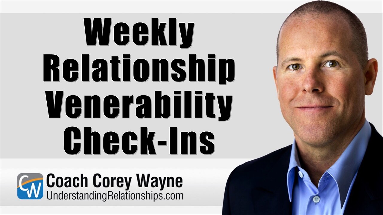 Weekly Relationship Venerability Check-Ins