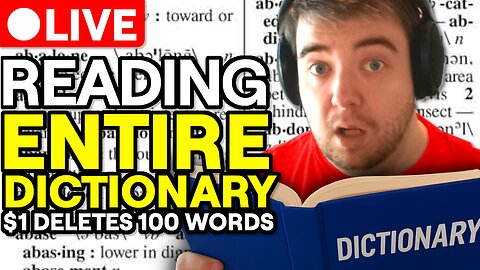 🔴 LIVE: Reading the ENTIRE Dictionary ($1 DELETES PROGRESS)