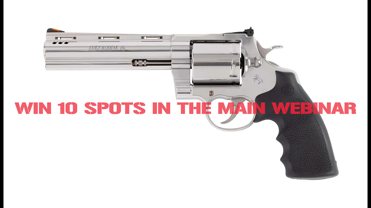 COLT KODIAK 6″ MINI #1 FOR 10 SPOTS IN THE MAIN WEBINAR