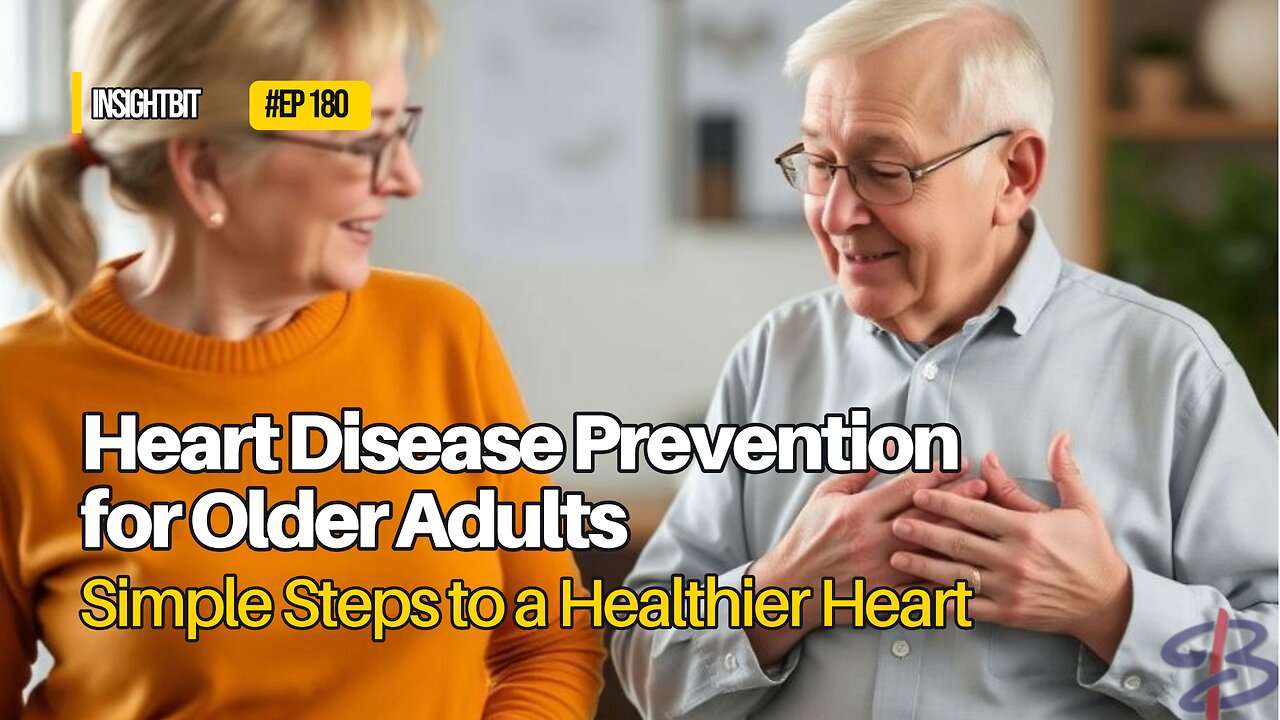 Heart Disease Prevention for Older Adults: Simple Steps to a Healthier Heart