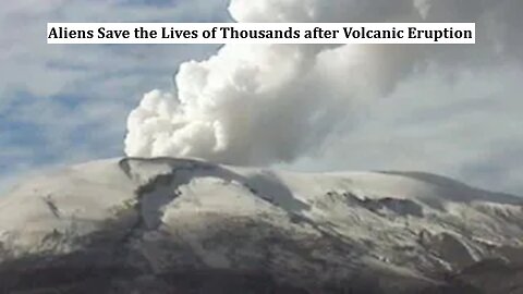 Aliens Save the Lives of Thousands after Volcanic Eruption