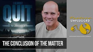 Chapter 8: The Conclusion Of The Matter | Pastor Shane Idleman