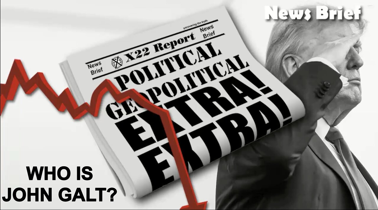 X22-Trump Confirmed To The World That He Is A Wartime President, The Hunt Is On. WHO IS John Galt?