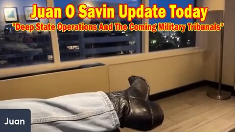 Juan O Savin Update Today July 21: "Deep State Operations And The Coming Military Tribunals"