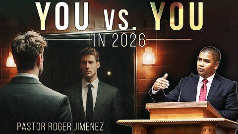 YOU vs. YOU in 2026 (Winning the Battle Within) | Pastor Roger Jimenez