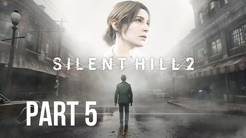Silent Hill 2 Remake - Part 5