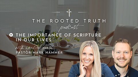 The Importance of Scripture in Our Lives with Mark Hammer