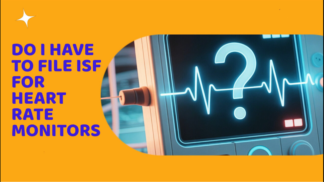 Do I Have To File ISF For Heart Rate Monitors