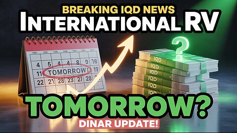 Breaking IQD News – International RV Tomorrow Iraqi Dinar Update! 💥 Today's IQD Update!