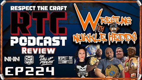 Wrestling with NuKKle HeDDs EP.224- July 19th RESPECT event REVIEW #wrestling #independentwrestling
