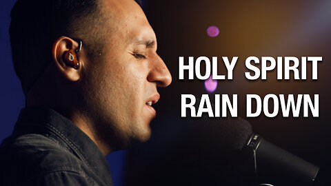 Refiner + Holy Spirit Rain Down | Steven Moctezuma