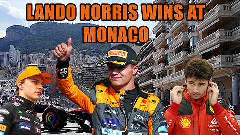 Lando Norris Wins The 2025 Monaco Grand Prix