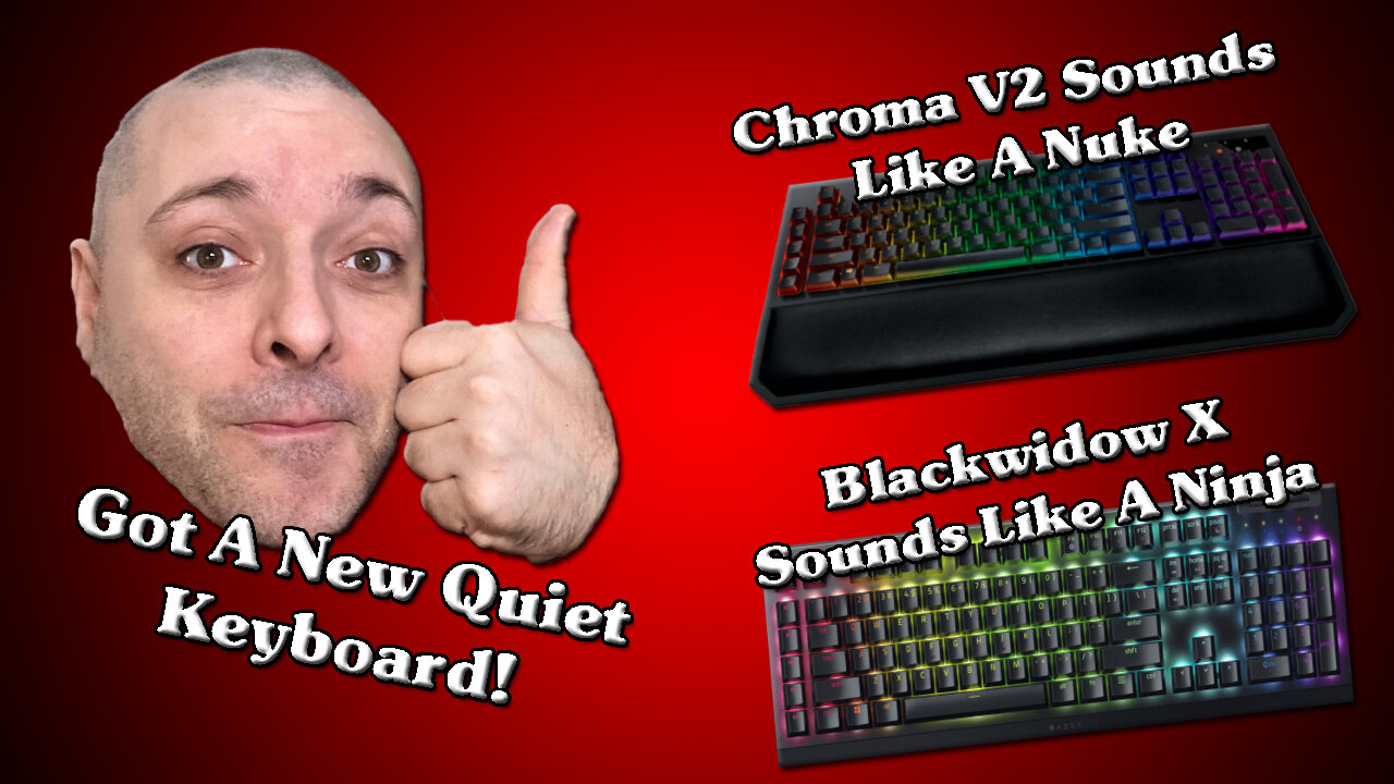 Showing my new super quiet Razer Blackwidow X vs my old Razer Chrome V2!