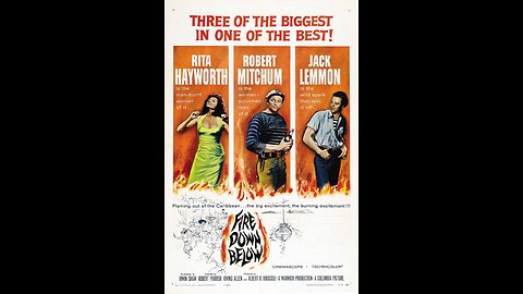 Fire Down Below, Adventure 1957. Robert Mitchum, Jack Lemmon, Rita Hayworth