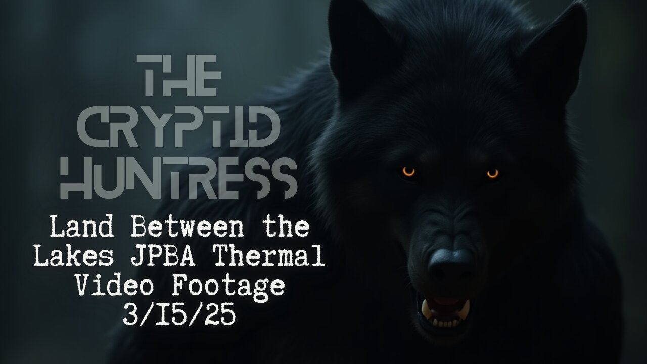 BEAST OF LBL: JPBA THERMAL DOGMAN VIDEO - REMOTE VIEWING INVESTIGATION