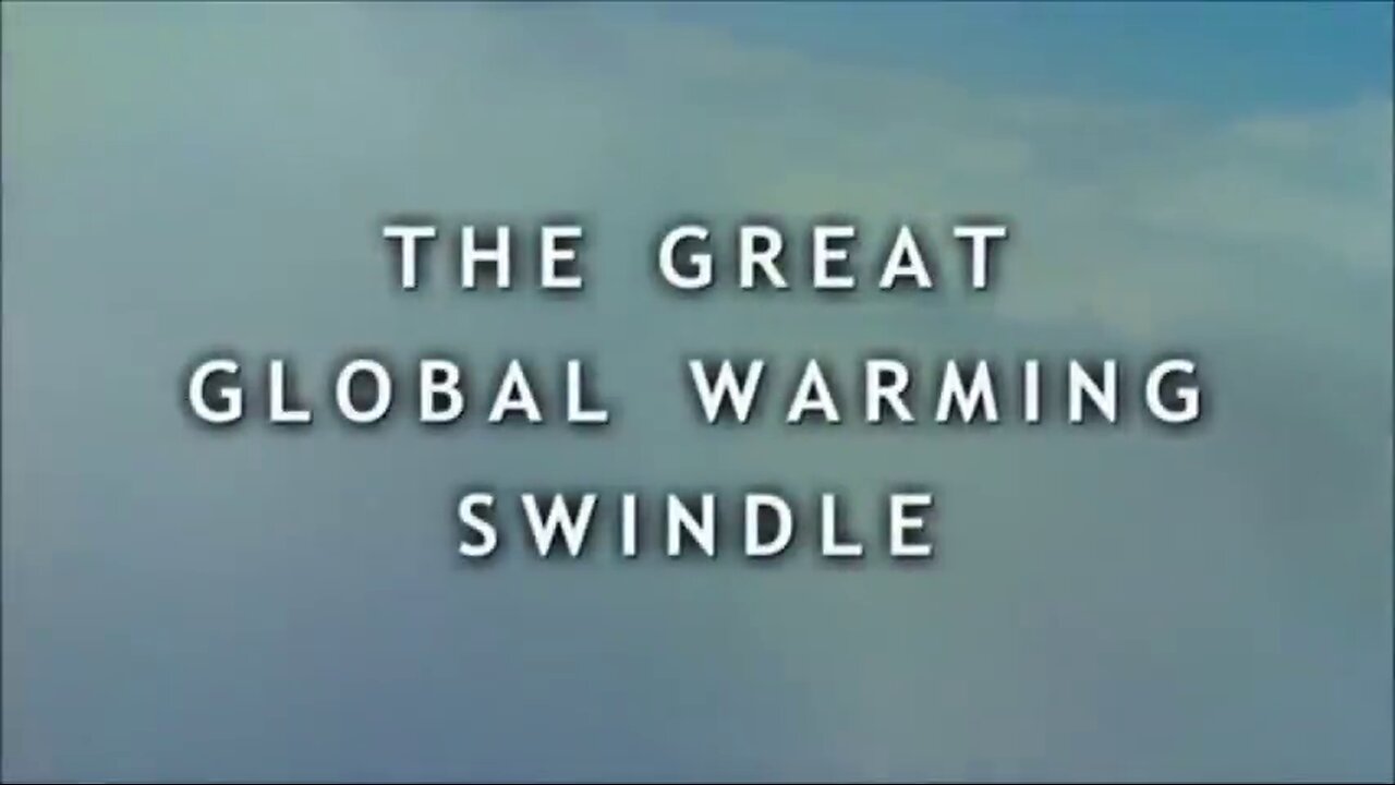 The Great Global Warming Swindle - Full Documentary