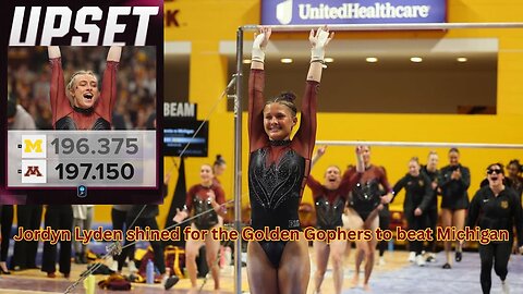 Jordyn Lyden was key to Minnesota upsetting Michigan in women's gymnastics