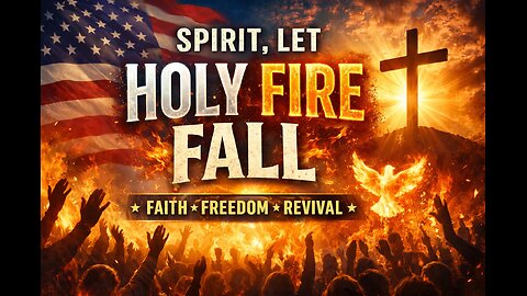 Spirit, Let Holy Fire Fall 🇺🇸🔥 | Modern Worship Anthem for Faith, Freedom & Revival