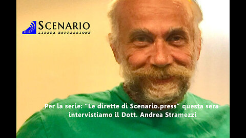 Per la serie: "Le dirette di Scenario.press" intervistiamo questa sera il Dott. Andrea Stramezzi