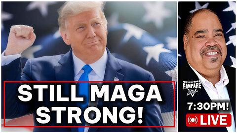 PRESIDENT TRUMP IS STILL MAGA STRONG! ARE YOU?