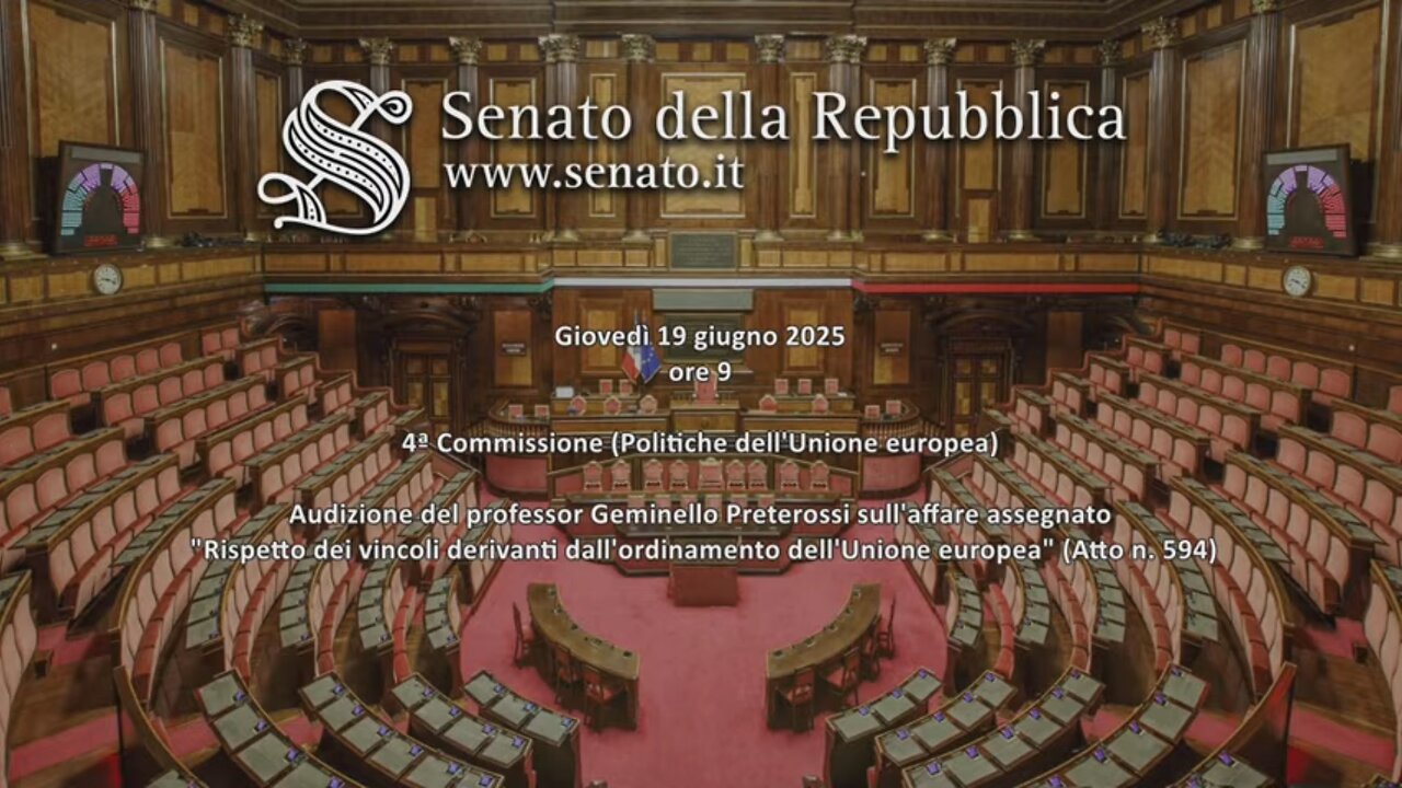 🔴 Audizione del Prof. Geminello Preterossi in 4ª Commiss. Senato (politiche dell'U.e.) 19.06.2025.