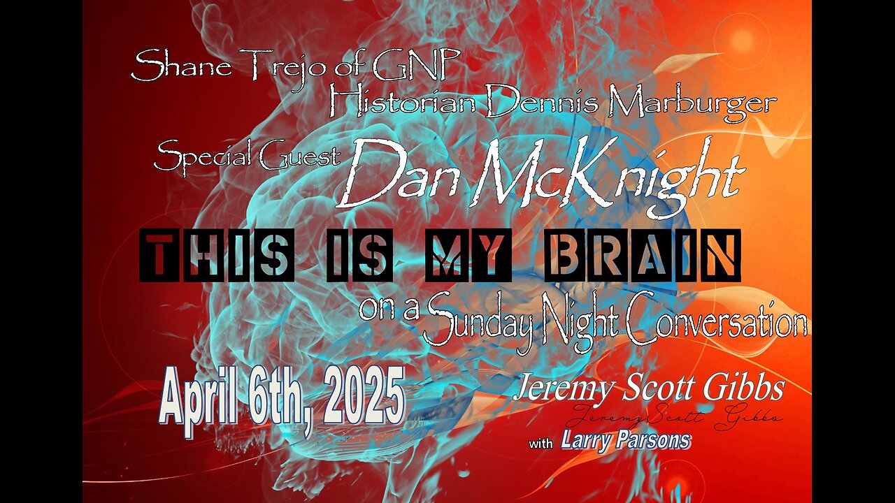 This Is My Brain... On A Sunday Night Conversation with Dan McKnight, Shane & Dennis - April 6, 2025