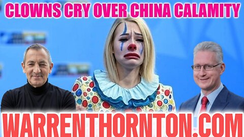 CLOWNS CRY OVER CHINA CALAMITY WITH WARREN THORNTON & LEMBIT OPIK