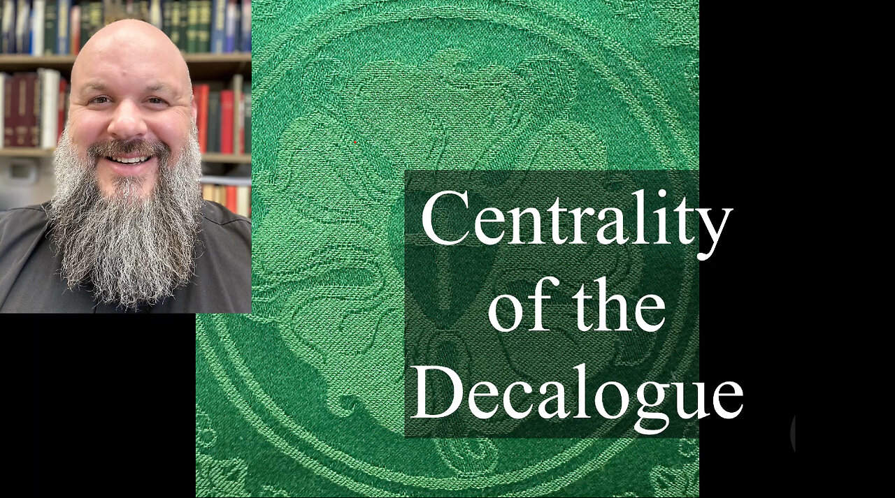 2025.07.27 – Centrality of the Decalogue