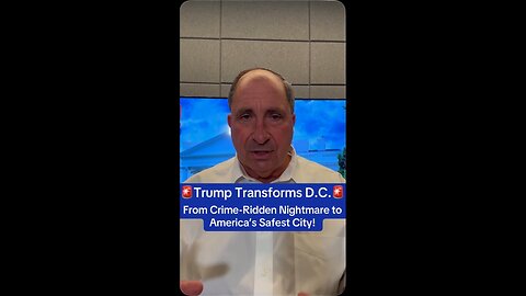 Trump Transforms D.C.: From Crime-Ridden Nightmare to America’s Safest City!
