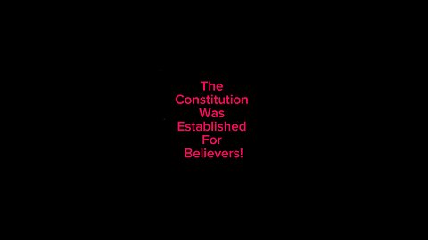 US Constitution Was For Believers! 😍