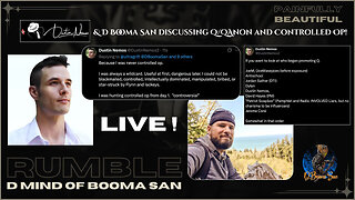 Dustin Nemos & D Booma San discussing Q/QAnon and Controlled Op!