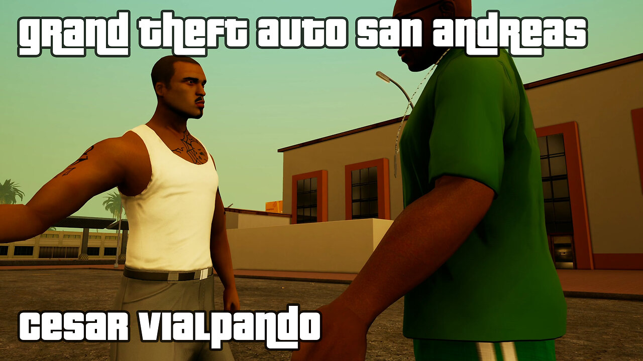 GTA: San Andreas – The Definitive Edition | Mission #12: CESAR VIALPANDO