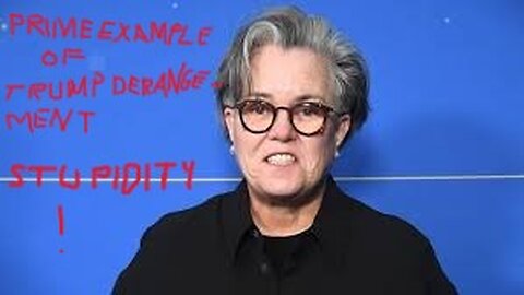 Rosie O'Dumbbell's Trump Derangement STUPITIY!