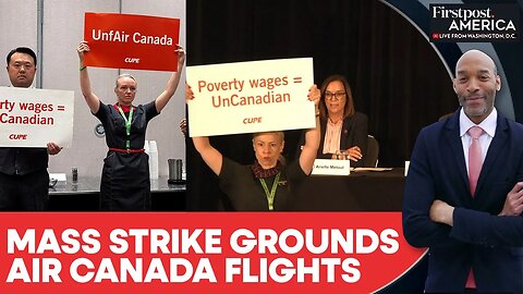 Air Canada Cancels Flights Ahead of Weekend Strike by 10,000 Flight Attendants | Firstpost America