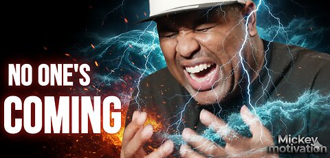 "NO ONE’S COMING – Best Motivational Video" Mickey motivation