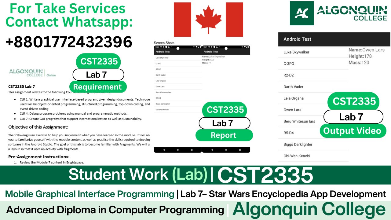 Student Work (𝐋𝐚𝐛 𝟕 ) | 𝐂𝐒𝐓𝟐𝟑𝟑𝟓 𝐋𝐚𝐛 𝟕 Star Wars Encyclopedia App Build | Algonquin College Ottaw