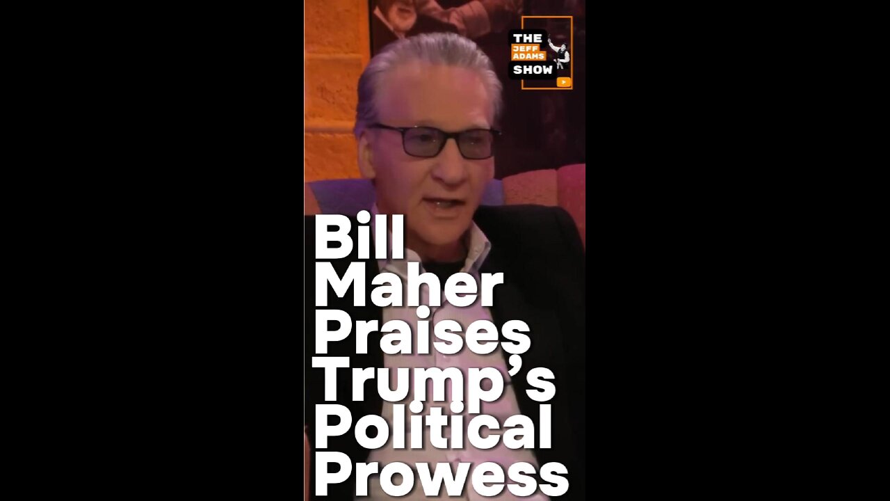 Bill Maher Praises Trump’s Political Prowess