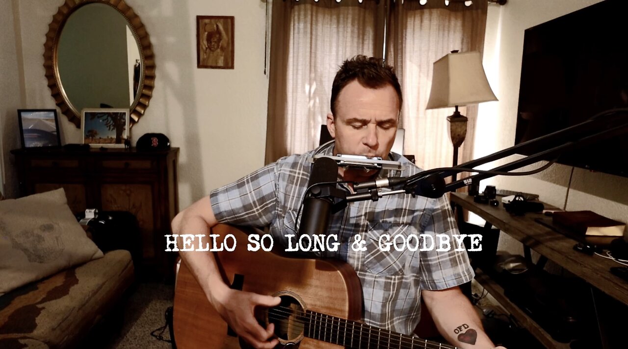 "Hello so Long and Goodbye"