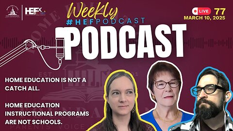 #HEFPodcast - Episode 77 - Home Education is NOT a CATCH ALL