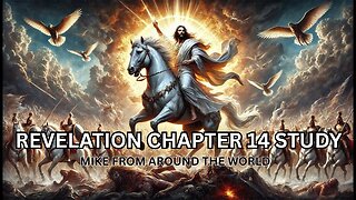 Revelation Study Chapter 14 - Pray For POTUS (2026)