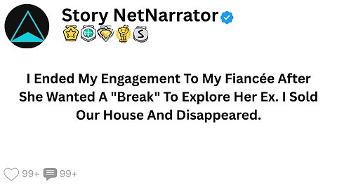 I Ended My Engagement To My Fiancée After She Wanted A _Break_ To Explore Her Ex...
