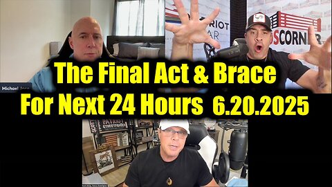 David Rodriguez, Michael Jaco & Scott McKay Update 6.20.25: "Urgent Emergency! The Final Act & Brace"